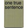 One True Sentence door Craig McDonald