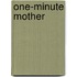 One-Minute Mother