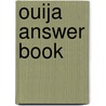 Ouija Answer Book by Unknown