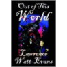 Out Of This World by Lawrence Watt-Evans