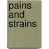 Pains and Strains