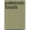 Paleozoic Fossils door Bruce L. Stinchcomb