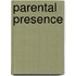 Parental Presence