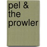 Pel & The Prowler door Mark Hebden