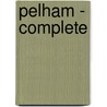 Pelham - Complete door Sir Edward Bulwar Lytton