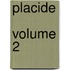 Placide  Volume 2