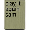 Play It Again Sam by Stan Friedland