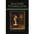 Playing Pygmalion