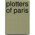 Plotters Of Paris