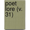 Poet Lore (V. 31) by Unknown Author