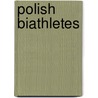 Polish Biathletes by Not Available