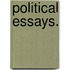 Political Essays.