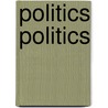 Politics Politics door Roberto Unger