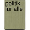 Politik für alle by Oskar LaFontaine
