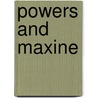 Powers and Maxine door Alice Muriel Williamson