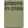 Prisons In Crisis door William L. Selke