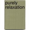 Purely Relaxation by Lynda Hudson