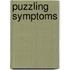 Puzzling Symptoms