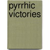 Pyrrhic Victories door C.R. Britt