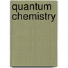 Quantum Chemistry by Tamas Veszpremi
