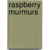 Raspberry Murmurs door ThisDiamond Poetry