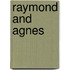 Raymond And Agnes