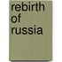 Rebirth Of Russia