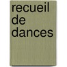 Recueil De Dances door Raoul Auger Feuillet