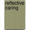 Reflective Caring door Bob Whorton