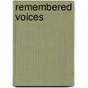 Remembered Voices door James Ed. Hall