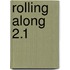 Rolling Along 2.1