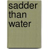 Sadder Than Water door Samih Al-qasim