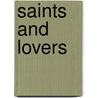 Saints and Lovers door Lorianne Karney