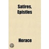 Satires, Epistles by Theodore Horace