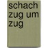Schach Zug um Zug