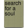 Search For A Soul by Rosemarie E. Bishop