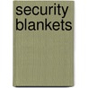Security Blankets door Donald Fraser