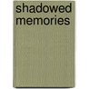 Shadowed Memories door Al Lacy