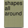 Shapes All Around door Tracey Michele