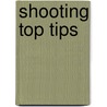 Shooting Top Tips door Bryn Parry