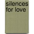 Silences For Love