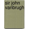 Sir John Vanbrugh door William C. Ward