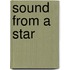 Sound From A Star