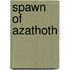 Spawn Of Azathoth