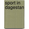 Sport in Dagestan door Not Available