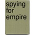 Spying for Empire
