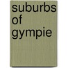 Suburbs of Gympie by Not Available