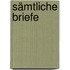 Sämtliche Briefe