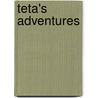 Teta's Adventures by Janet Solar Lybeck