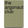 The Argonaut Club door Steuer Gray